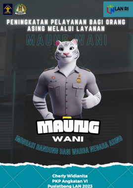 Peningkatan Pelayanan bagi Orang Asing melalui Layanan MAUNG WANI (Imigrasi Bandung bagi Warga Negara Asing) Kantor Wilayah Jawa Barat Kementerian Hukum dan Hak Asasi Manusia (TERBAIK)